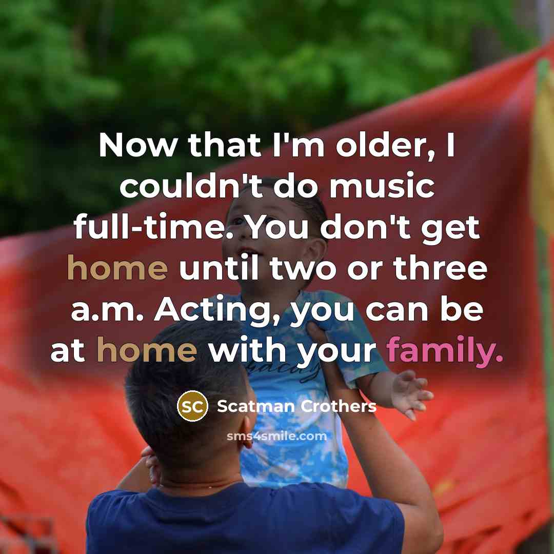 “Now that I'm older, I couldn't do music full-time. You…” quote by Scatman Crothers