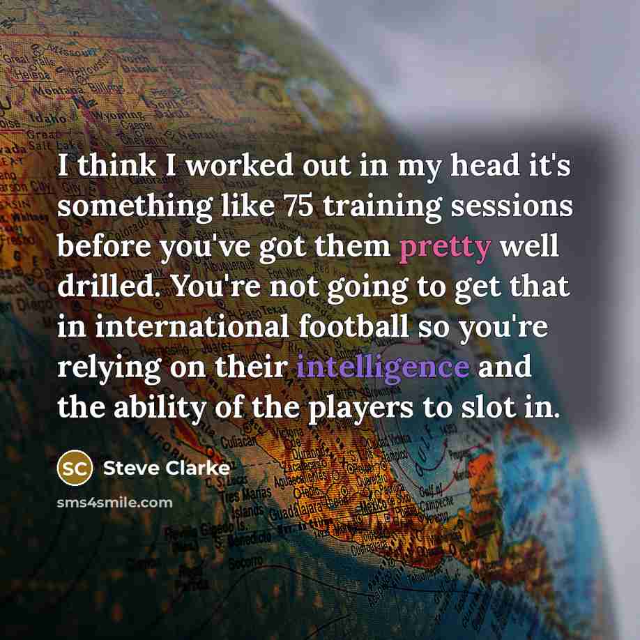“I think I worked out in my head it's something…” quote by Steve Clarke