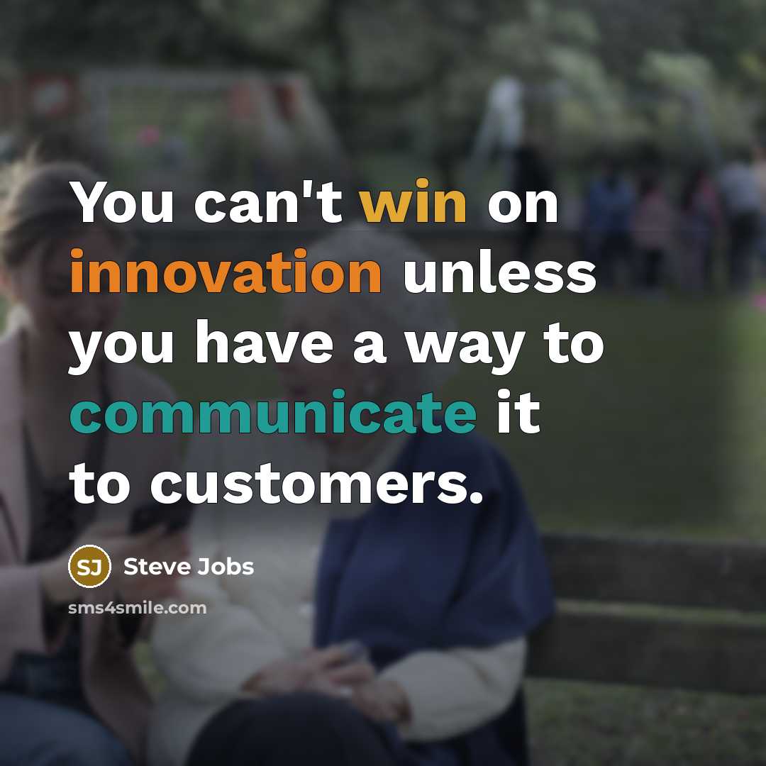“You can't win on innovation unless you have a way…” quote by Steve Jobs