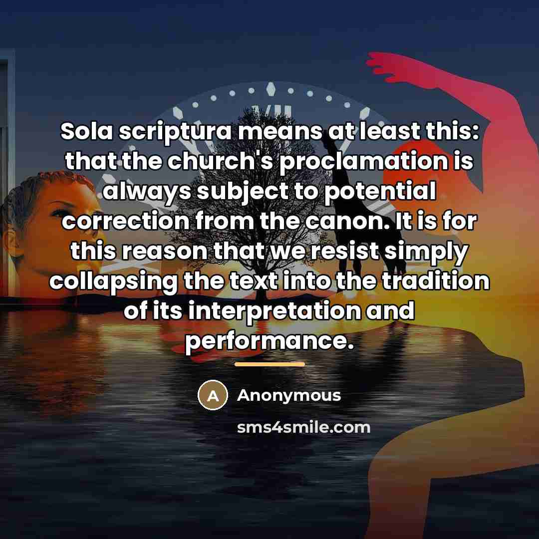 “Sola scriptura means at least this: that the church's proclamation…” quote by Anonymous