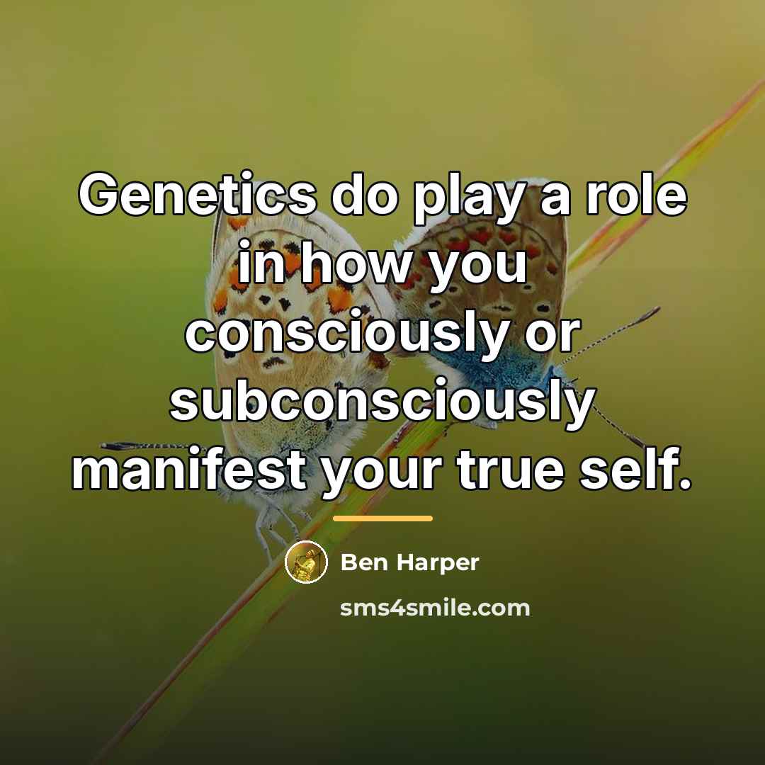 “Genetics do play a role in how you consciously or…” quote by Ben Harper