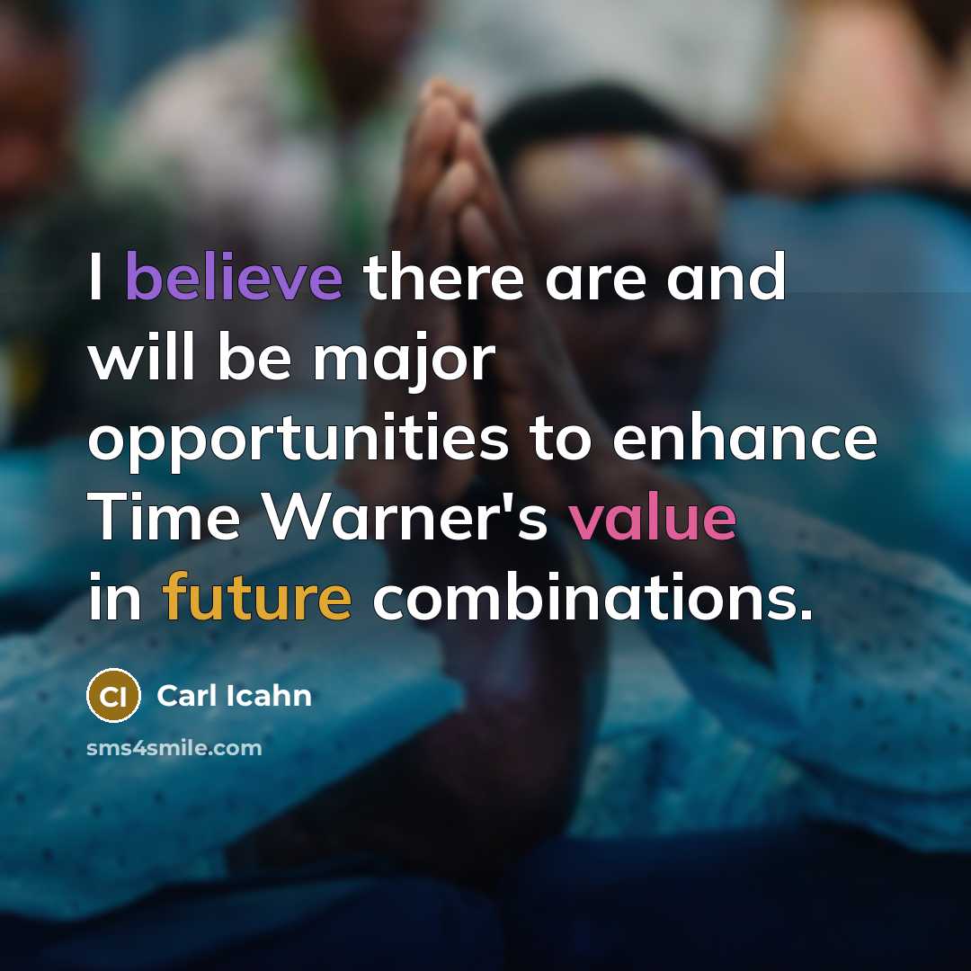 “I believe there are and will be major opportunities to…” quote by Carl Icahn