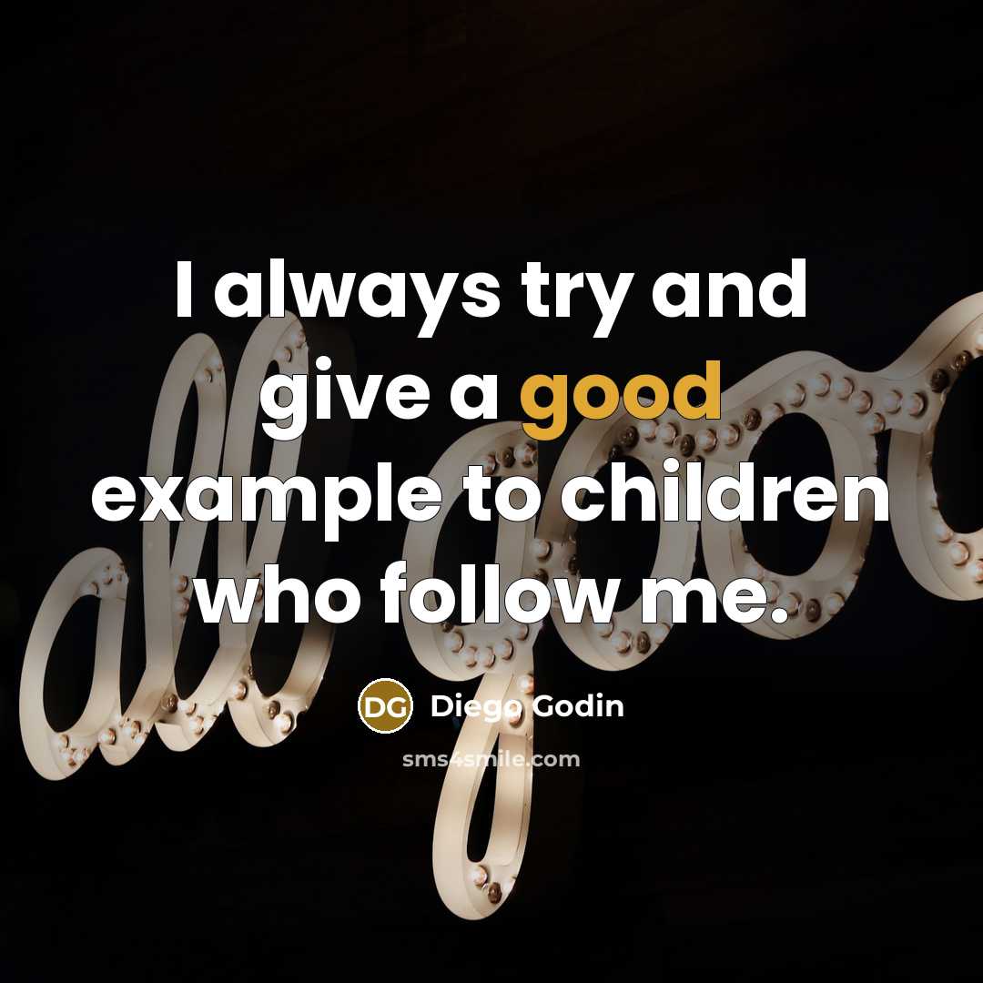 “I always try and give a good example to children…” quote by Diego Godin
