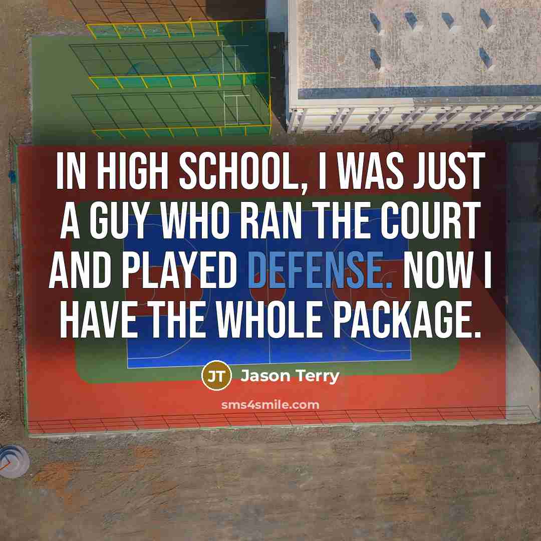 “In high school, I was just a guy who ran…” quote by Jason Terry