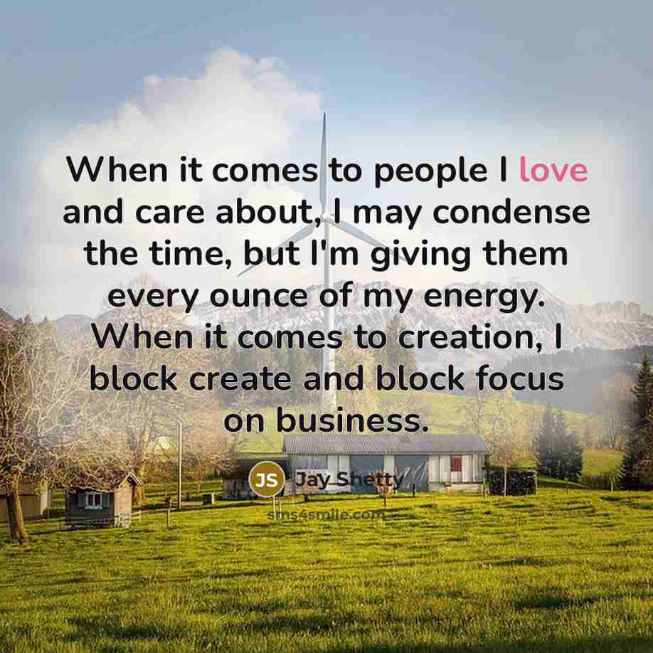 “When it comes to people I love and care about,…” quote by Jay Shetty