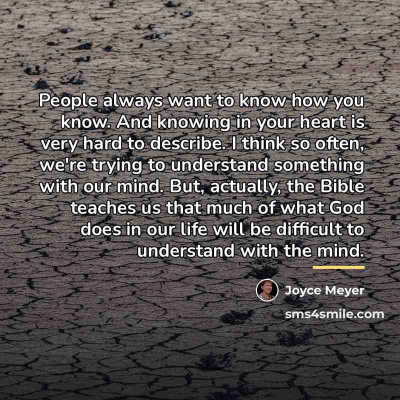 “People always want to know how you know. And knowing…” quote by Joyce Meyer