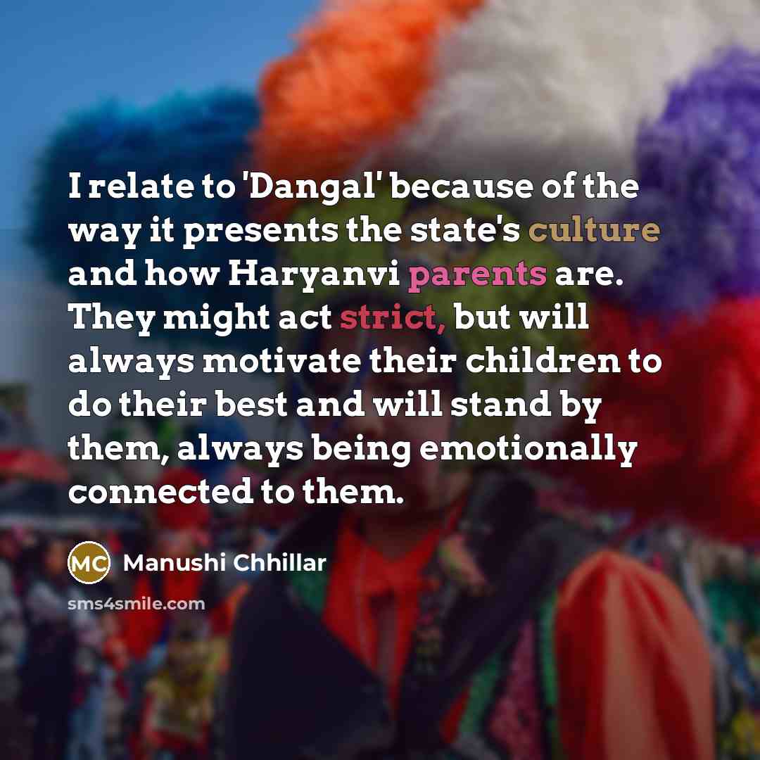 “I relate to 'Dangal' because of the way it presents…” quote by Manushi Chhillar