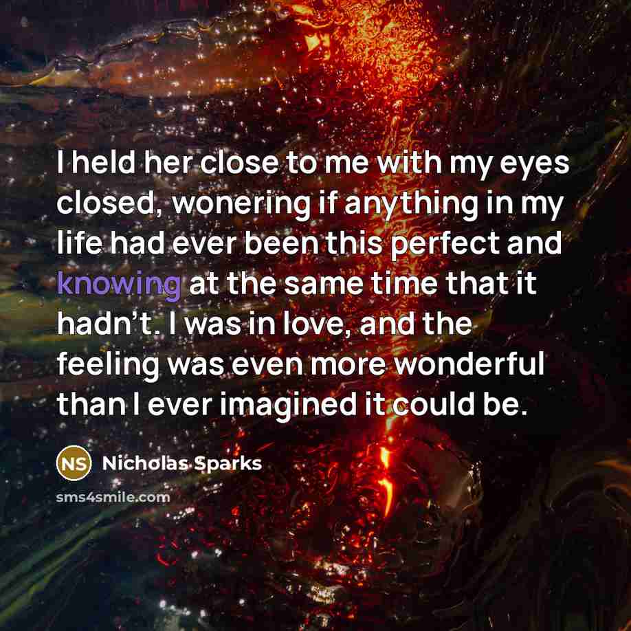 “I held her close to me with my eyes closed,…” quote by Nicholas Sparks