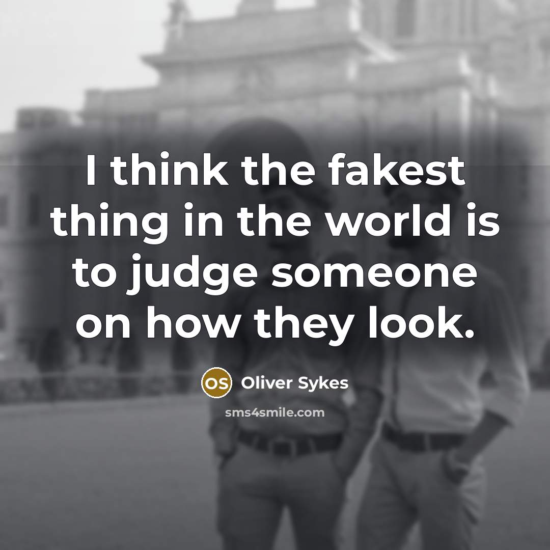 “I think the fakest thing in the world is to…” quote by Oliver Sykes