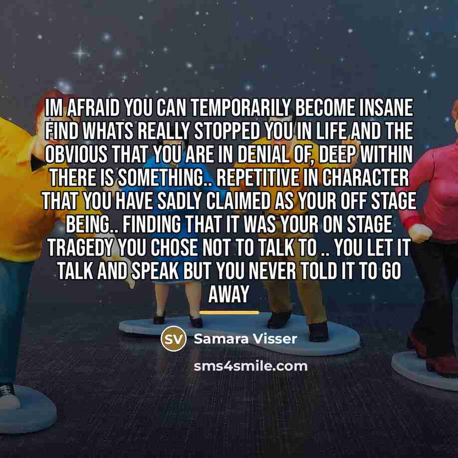 “Im afraid you can temporarily become Insane Find whats really…” quote by Samara Visser