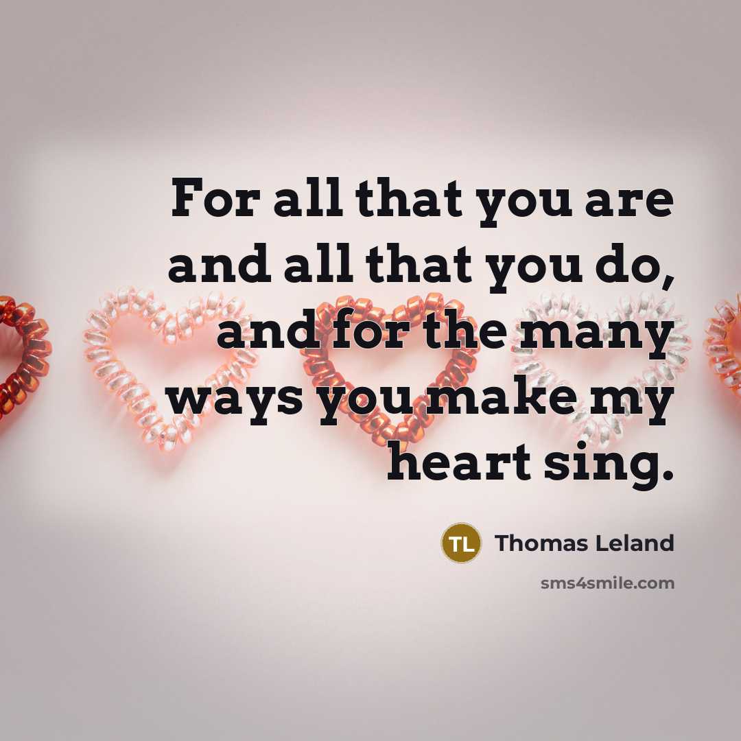“For all that you are and all that you do,…” quote by Thomas Leland