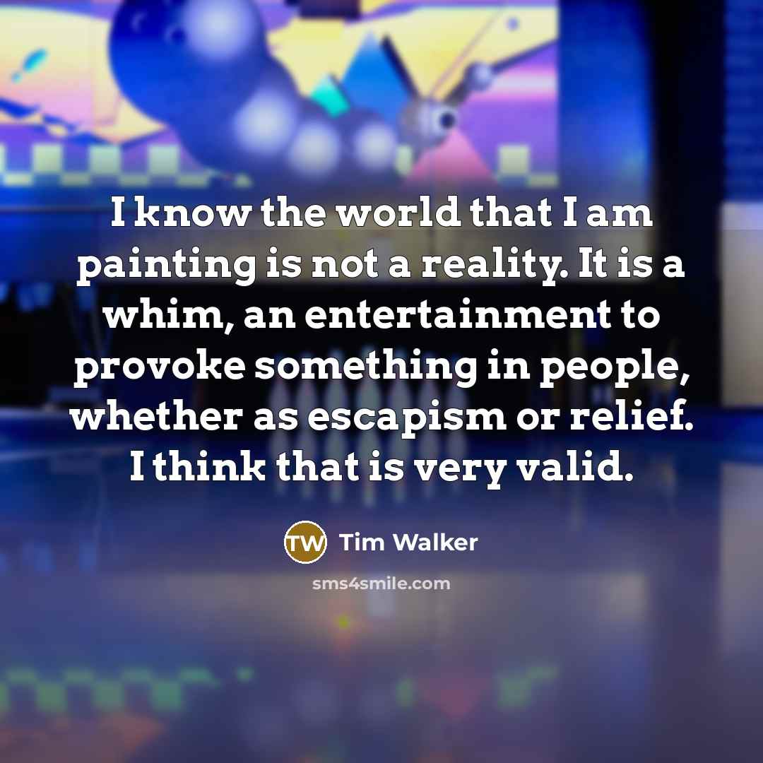 “I know the world that I am painting is not…” quote by Tim Walker