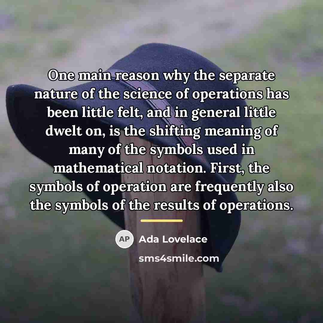 “One main reason why the separate nature of the science…” quote by Ada Lovelace