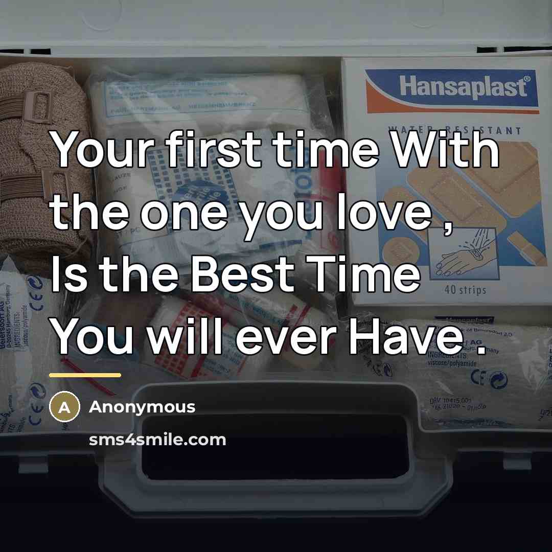 “Your first time With the one you love , Is…” quote by Anonymous