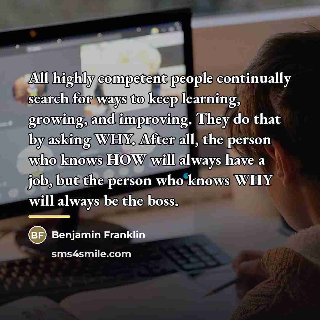 “All highly competent people continually search for ways to keep…” quote by Benjamin Franklin