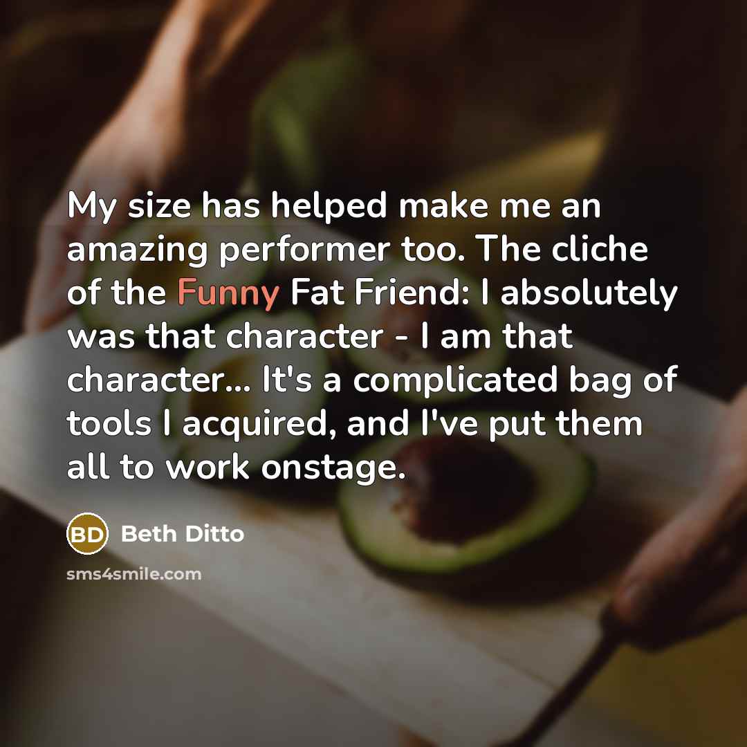 “My size has helped make me an amazing performer too.…” quote by Beth Ditto