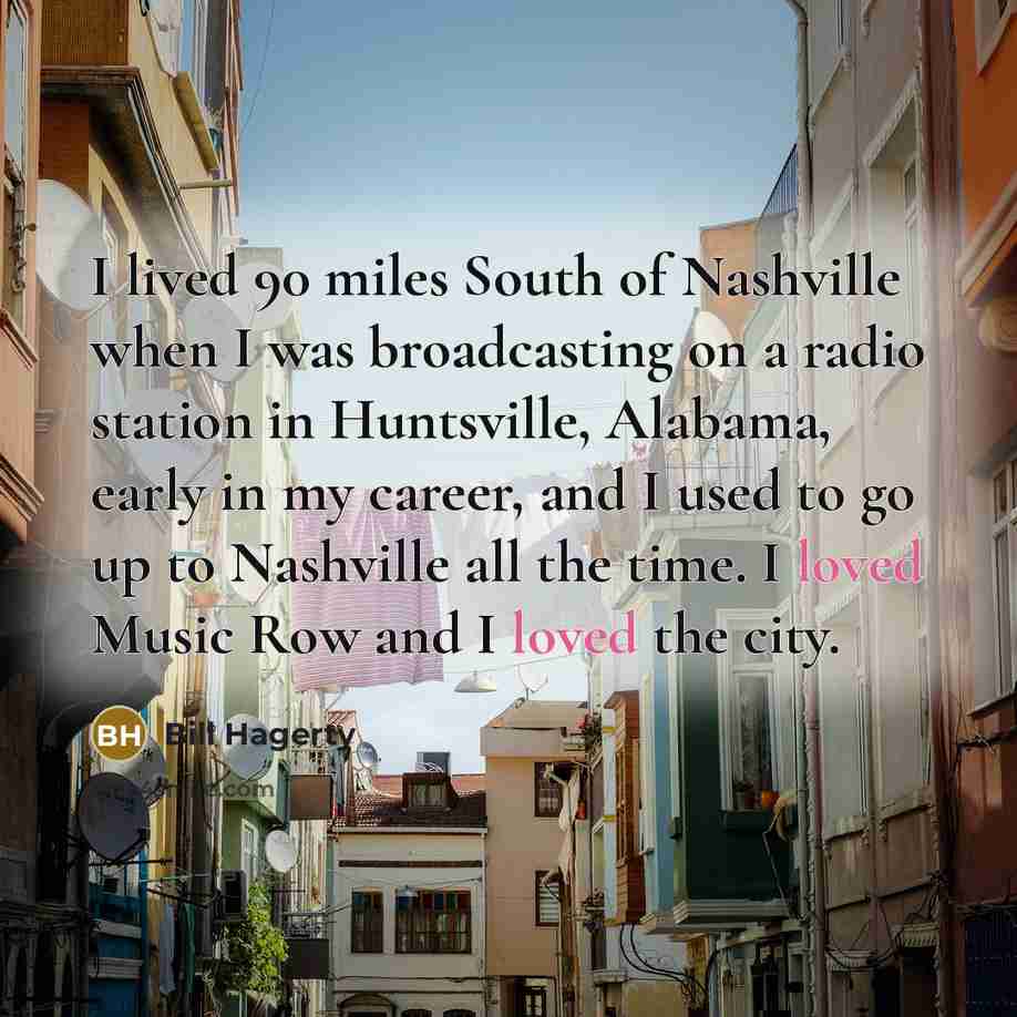 “I lived 90 miles South of Nashville when I was…” quote by Bill Hagerty