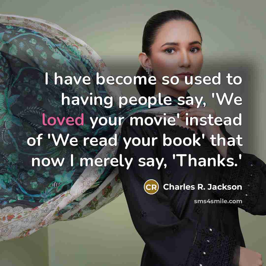 “I have become so used to having people say, 'We…” quote by Charles R. Jackson