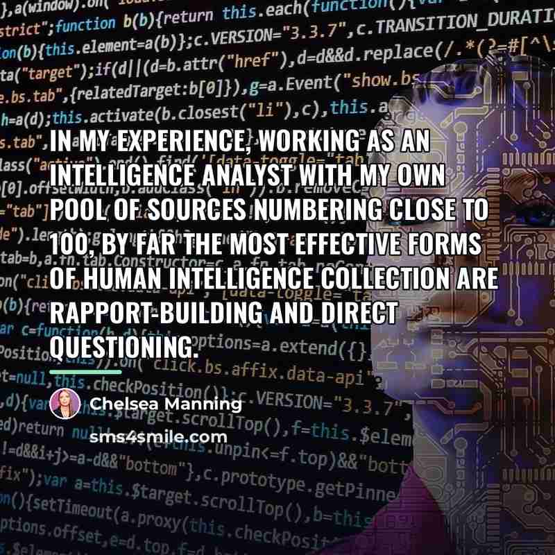 “In my experience, working as an intelligence analyst with my…” quote by Chelsea Manning