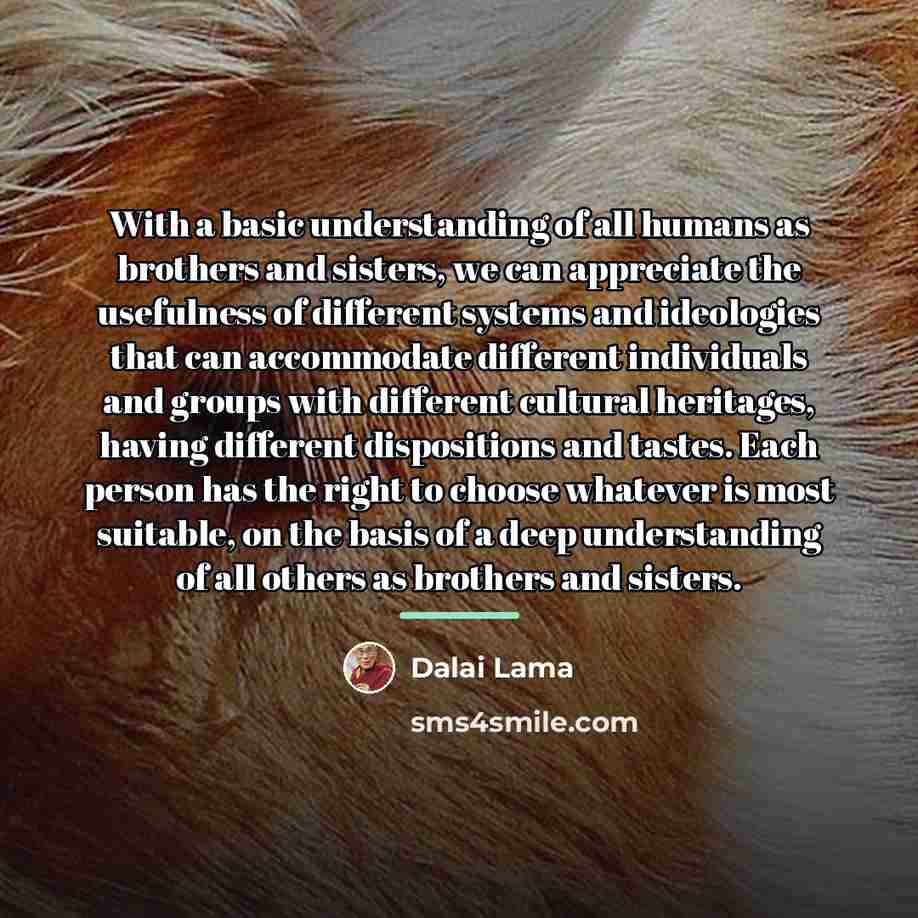 “With a basic understanding of all humans as brothers and…” quote by Dalai Lama