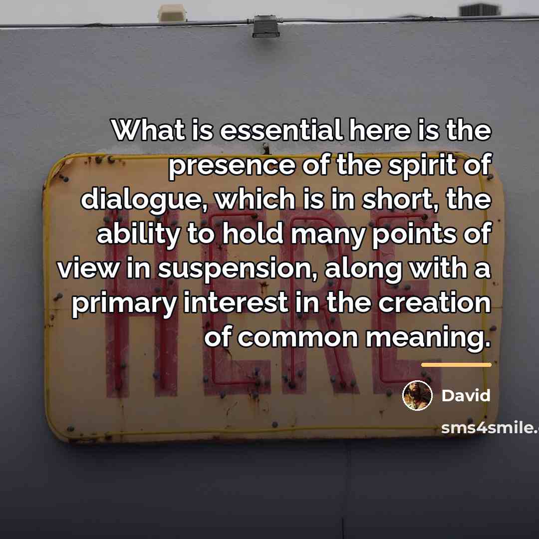 “What is essential here is the presence of the spirit…” quote by David