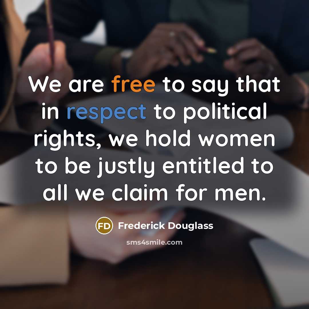“We are free to say that in respect to political…” quote by Frederick Douglass