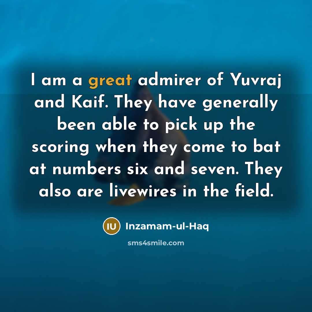 “I am a great admirer of Yuvraj and Kaif. They…” quote by Inzamam-ul-Haq