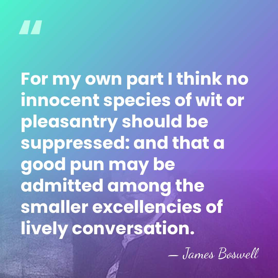 For my own part I think no innocent species of wit or&hellip; - James Boswell