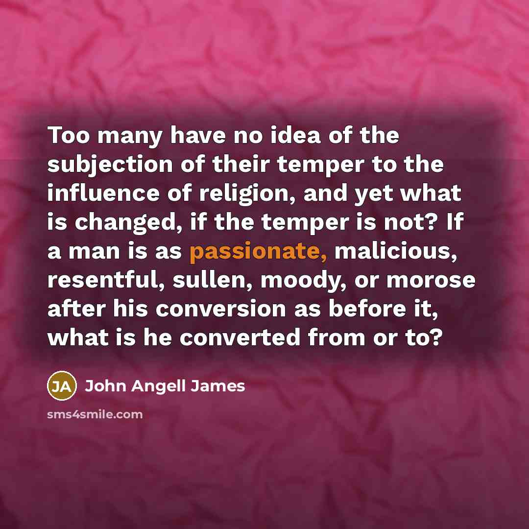 “Too many have no idea of the subjection of their…” quote by John Angell James