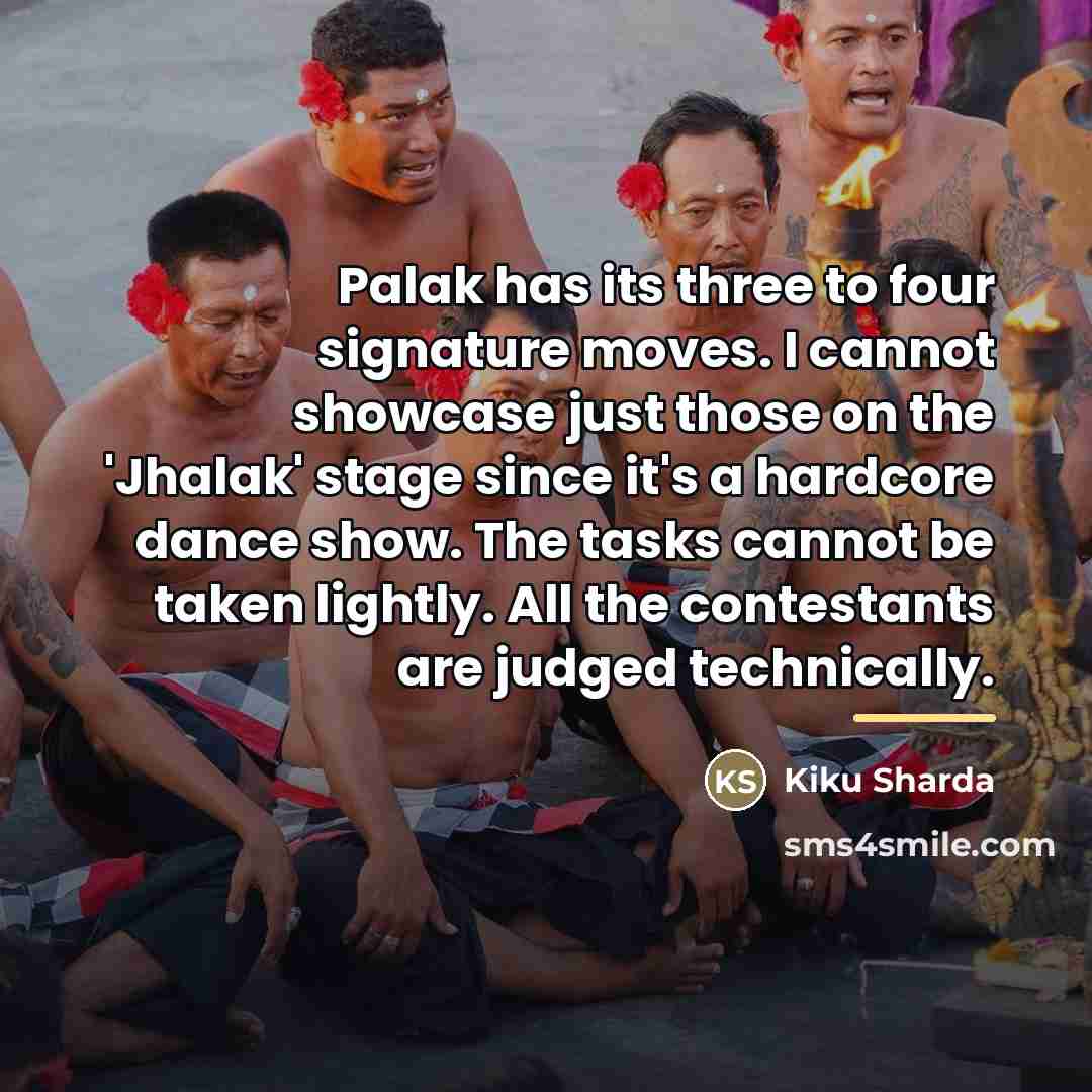 “Palak has its three to four signature moves. I cannot…” quote by Kiku Sharda