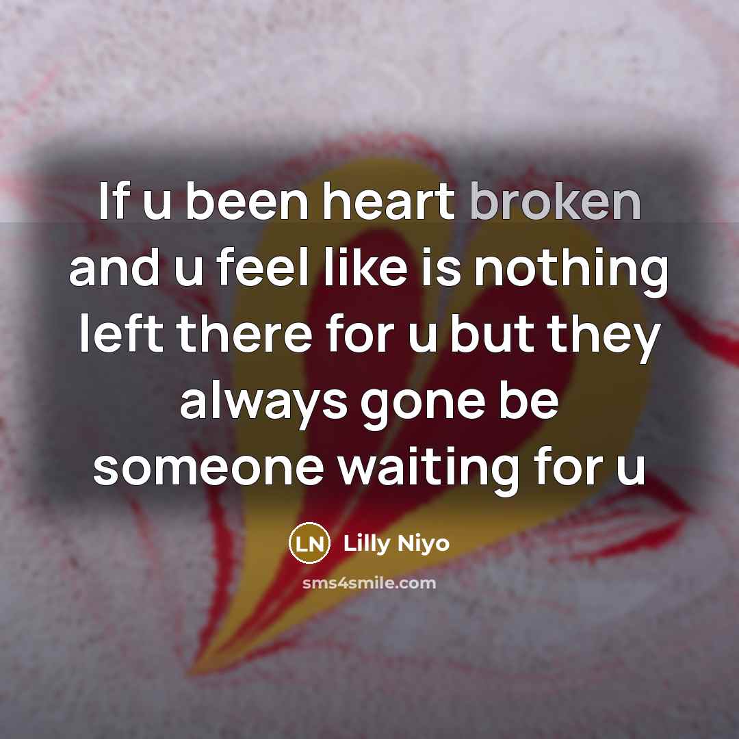 “If u been heart broken and u feel like is…” quote by Lilly Niyo