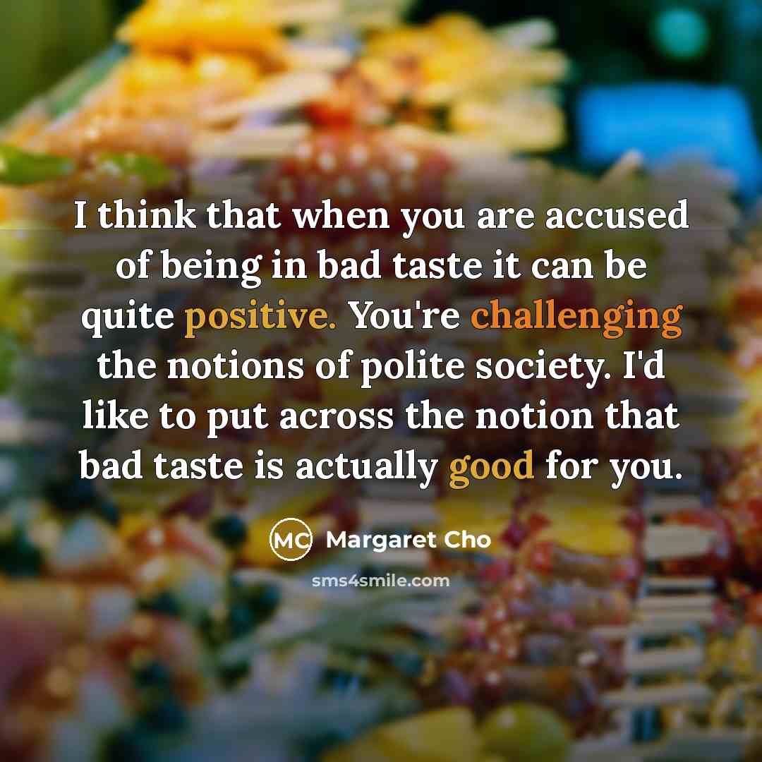 “I think that when you are accused of being in…” quote by Margaret Cho