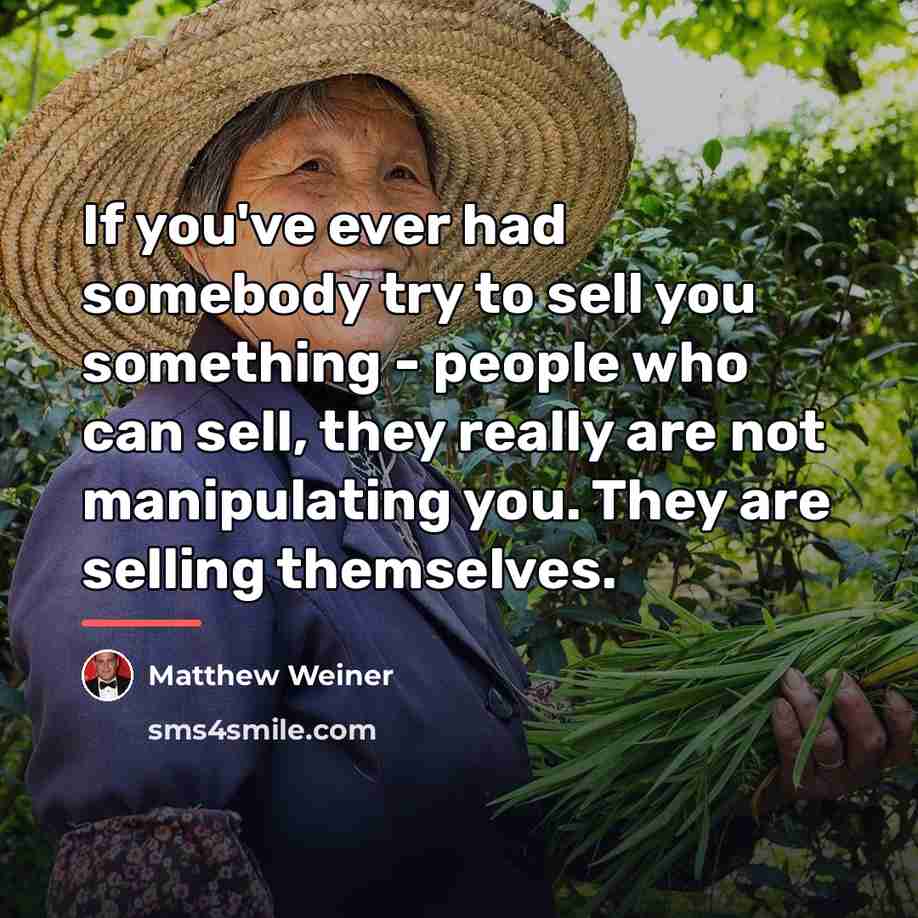 “If you've ever had somebody try to sell you something…” quote by Matthew Weiner
