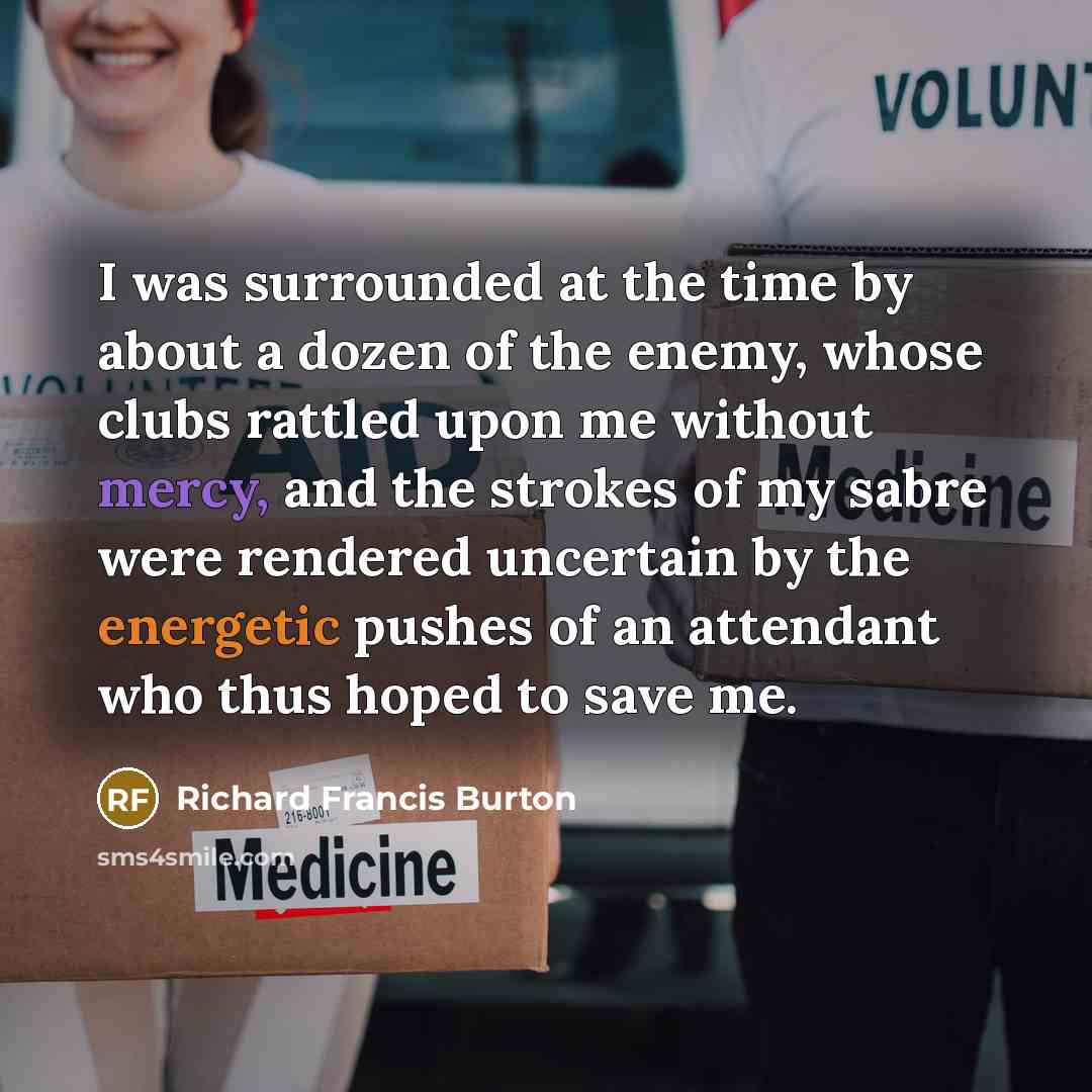 “I was surrounded at the time by about a dozen…” quote by Richard Francis Burton