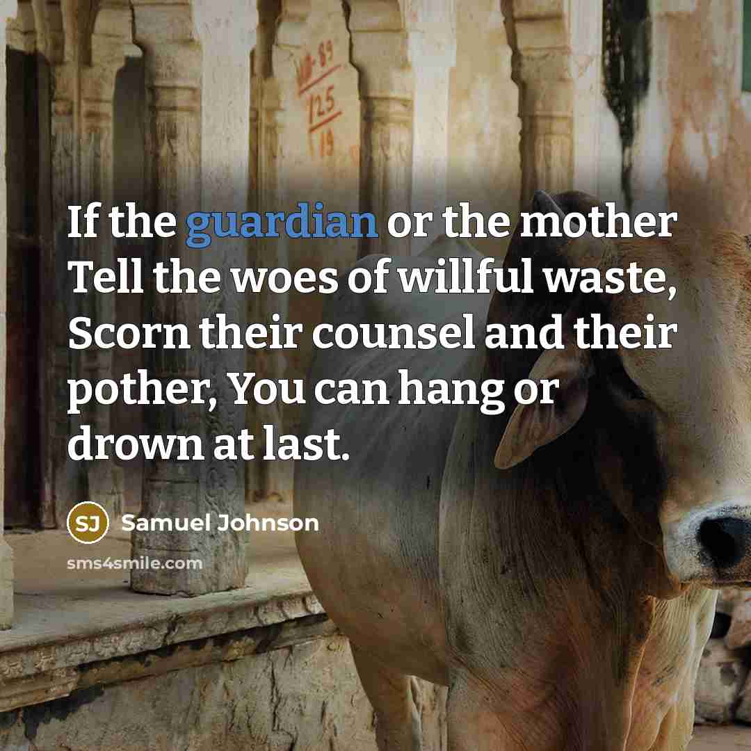 “If the guardian or the mother Tell the woes of…” quote by Samuel Johnson