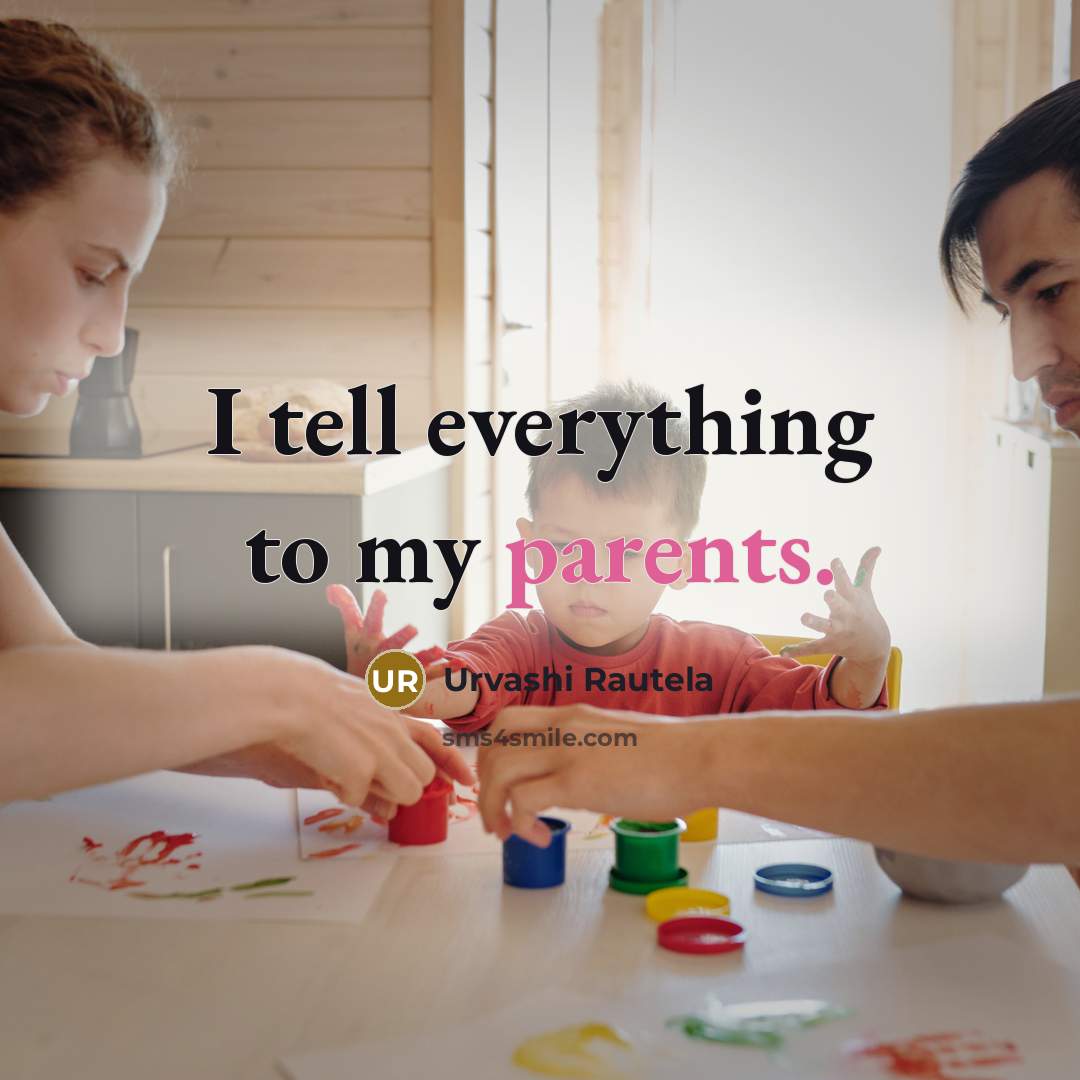 “I tell everything to my parents.…” quote by Urvashi Rautela