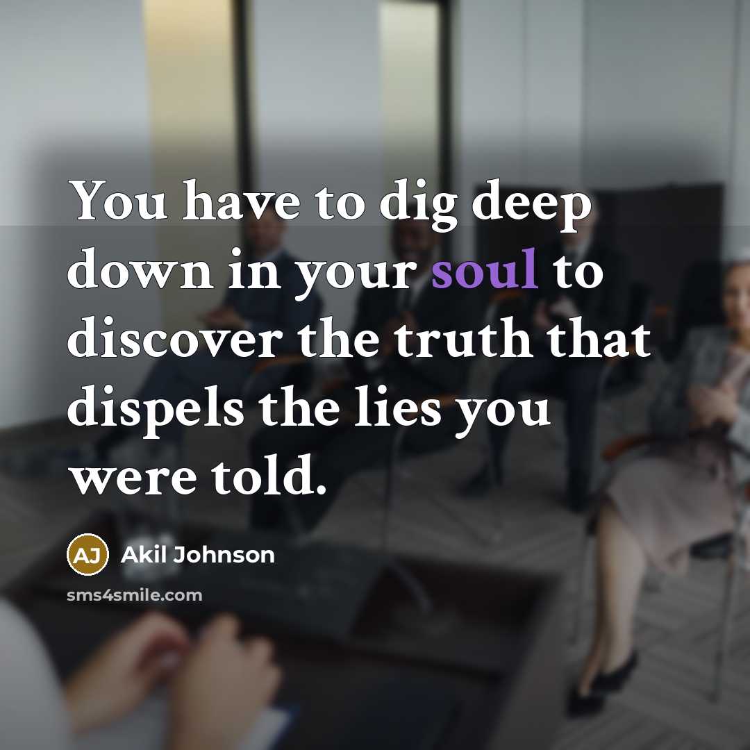 “You have to dig deep down in your soul to…” quote by Akil Johnson