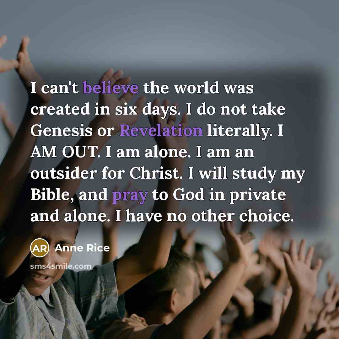 “I can't believe the world was created in six days.…” quote by Anne Rice