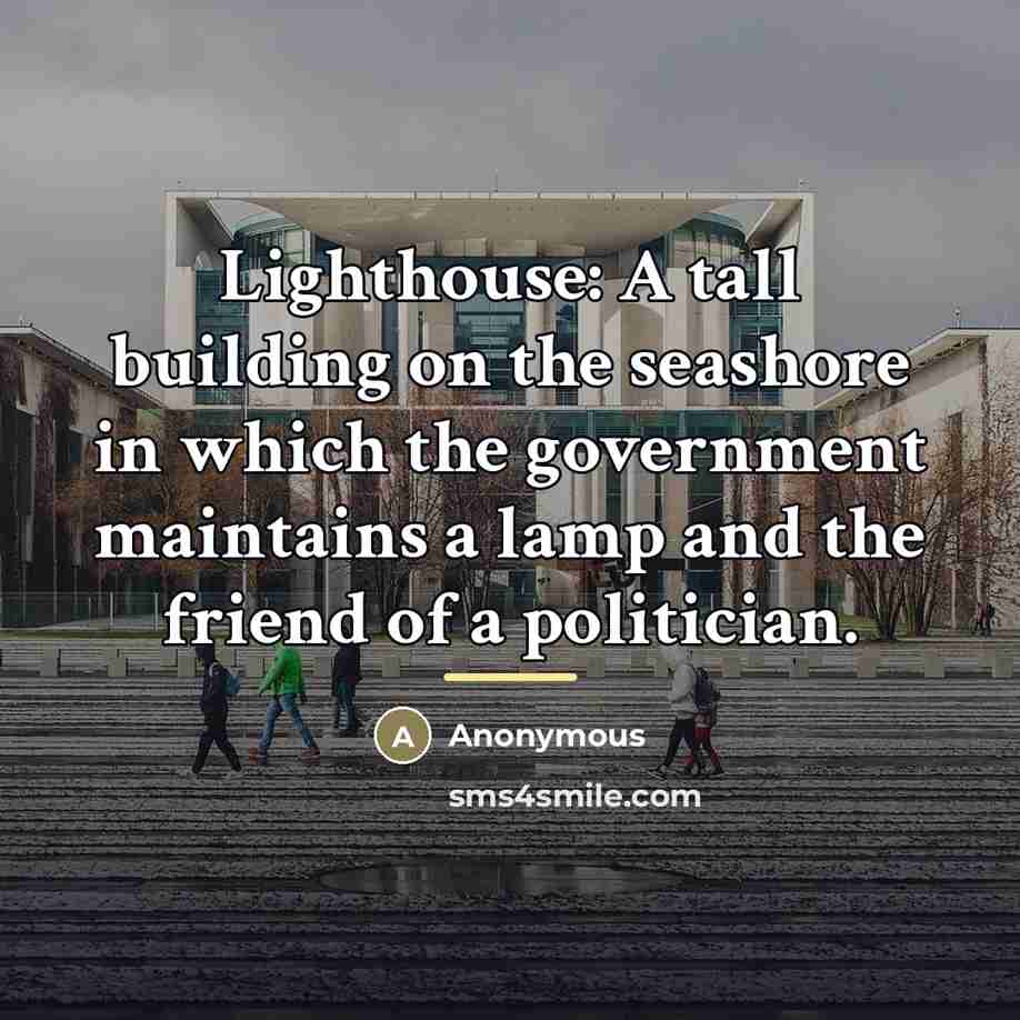 “Lighthouse: A tall building on the seashore in which the…” quote by Anonymous