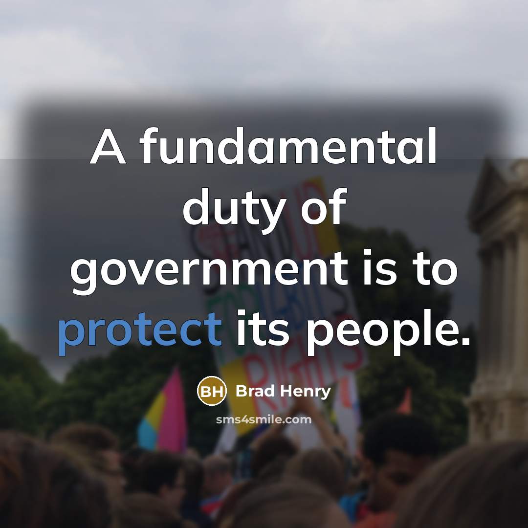 “A fundamental duty of government is to protect its people.…” quote by Brad Henry