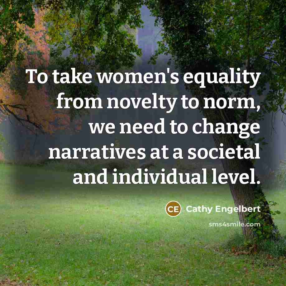 “To take women's equality from novelty to norm, we need…” quote by Cathy Engelbert