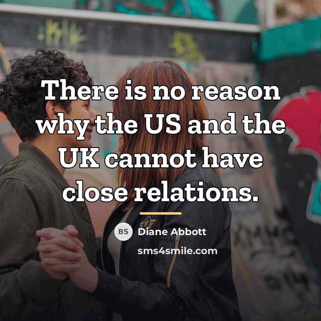 “There is no reason why the US and the UK…” quote by Diane Abbott