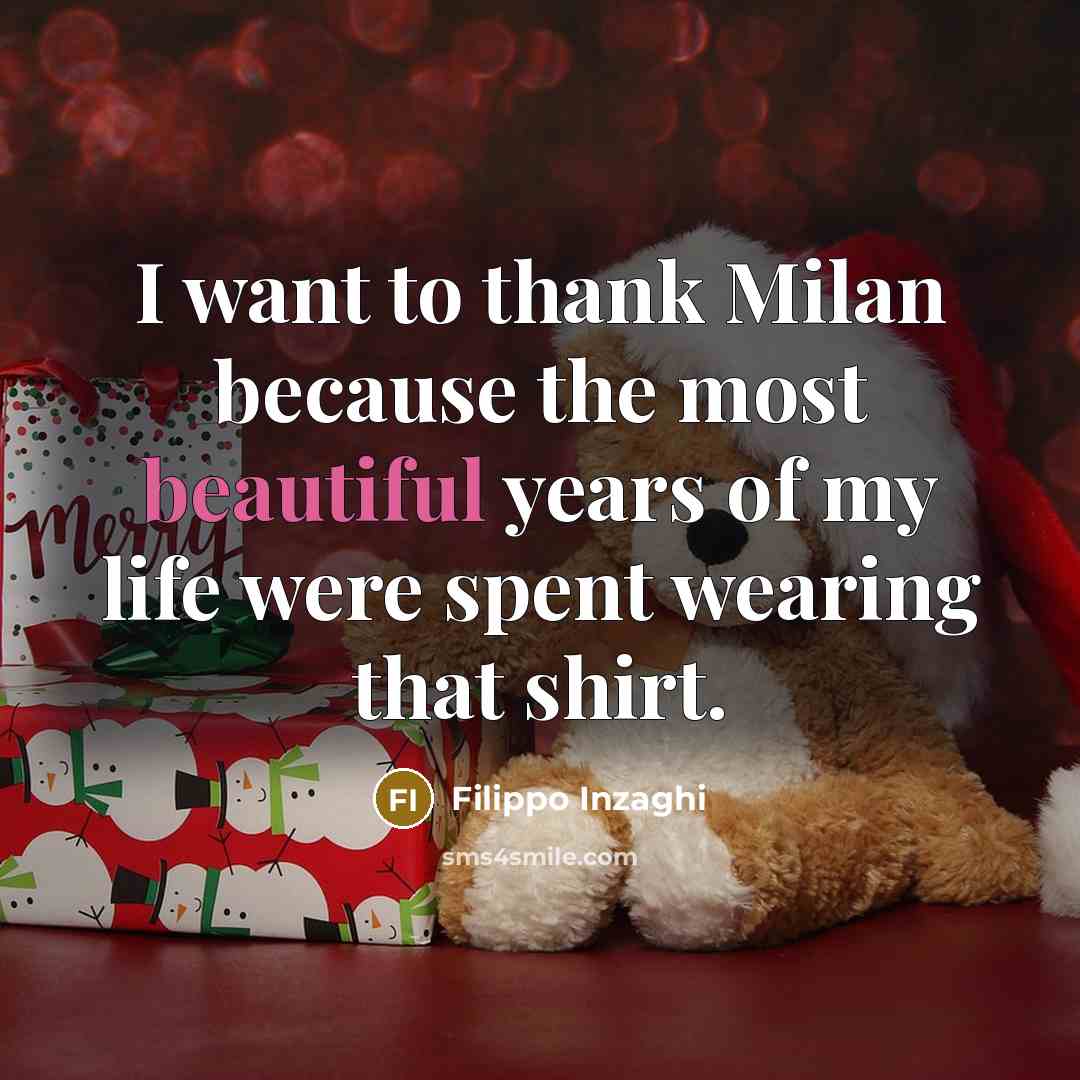 “I want to thank Milan because the most beautiful years…” quote by Filippo Inzaghi