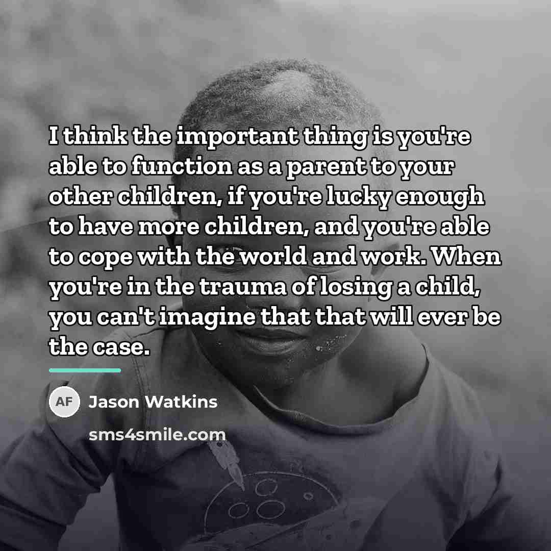 “I think the important thing is you're able to function…” quote by Jason Watkins