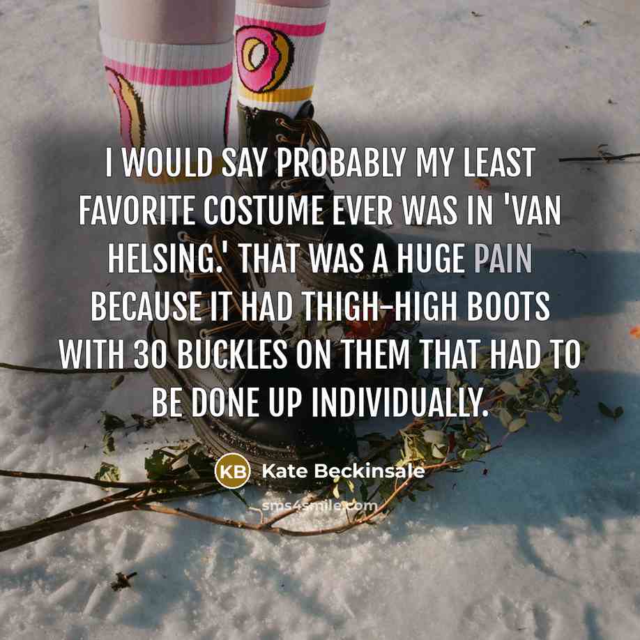 “I would say probably my least favorite costume ever was…” quote by Kate Beckinsale