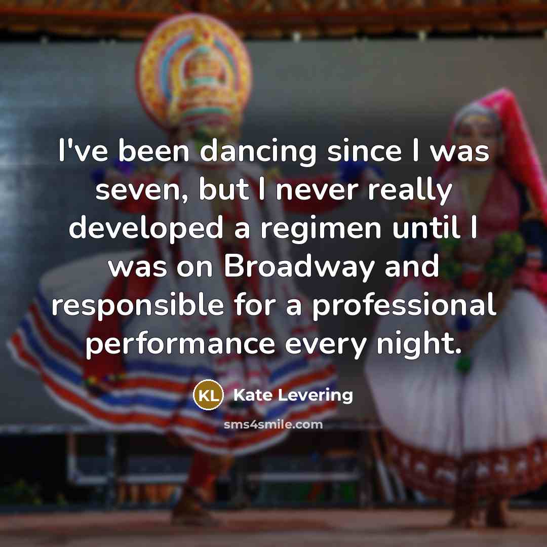 “I've been dancing since I was seven, but I never…” quote by Kate Levering