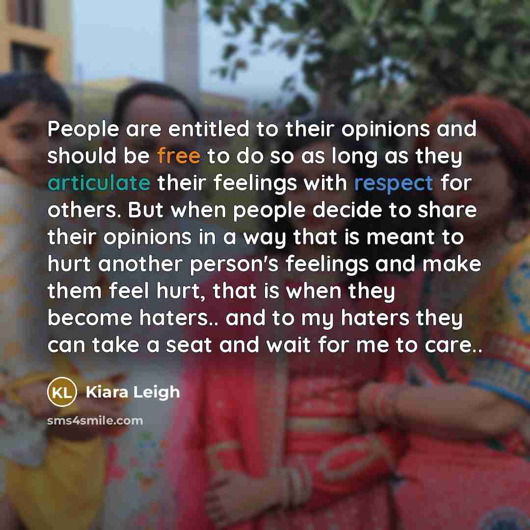 “People are entitled to their opinions and should be free…” quote by Kiara Leigh
