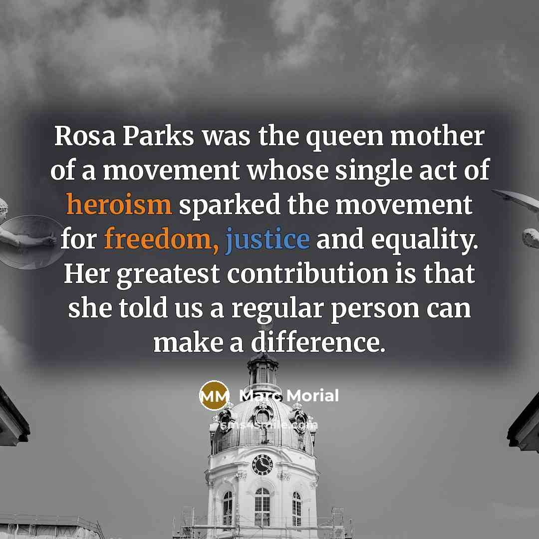 “Rosa Parks was the queen mother of a movement whose…” quote by Marc Morial