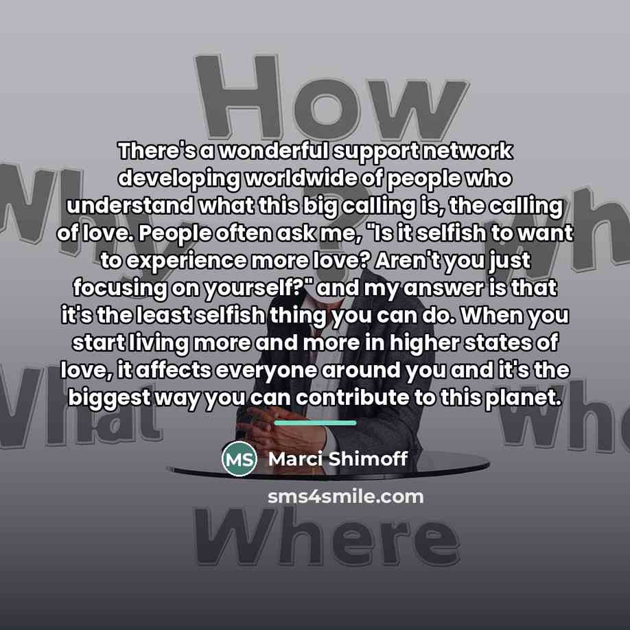 “There's a wonderful support network developing worldwide of people who…” quote by Marci Shimoff
