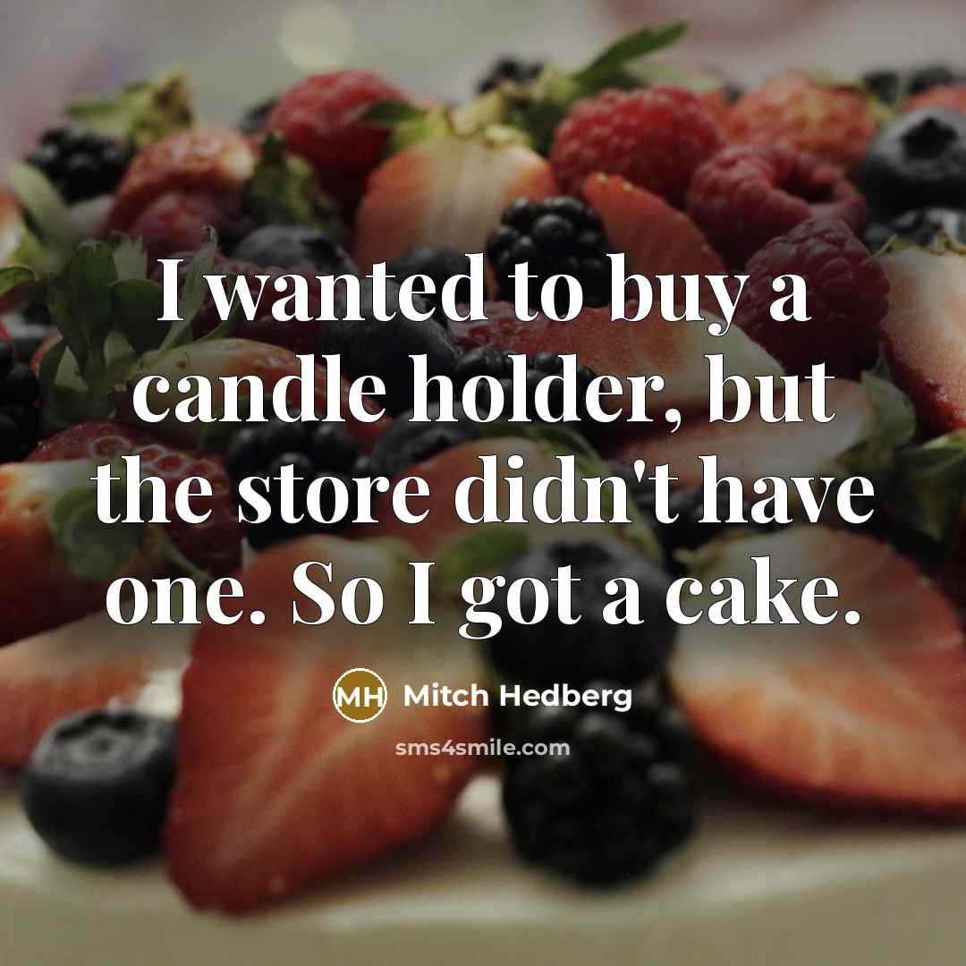 “I wanted to buy a candle holder, but the store…” quote by Mitch Hedberg